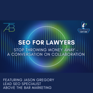 SEO for Lawyers - Above The Bar - Above The Bar Podcast Photo SEO for Lawyers - SEO for Lawyers - Above The Bar - SEO for Lawyers - Above The Bar