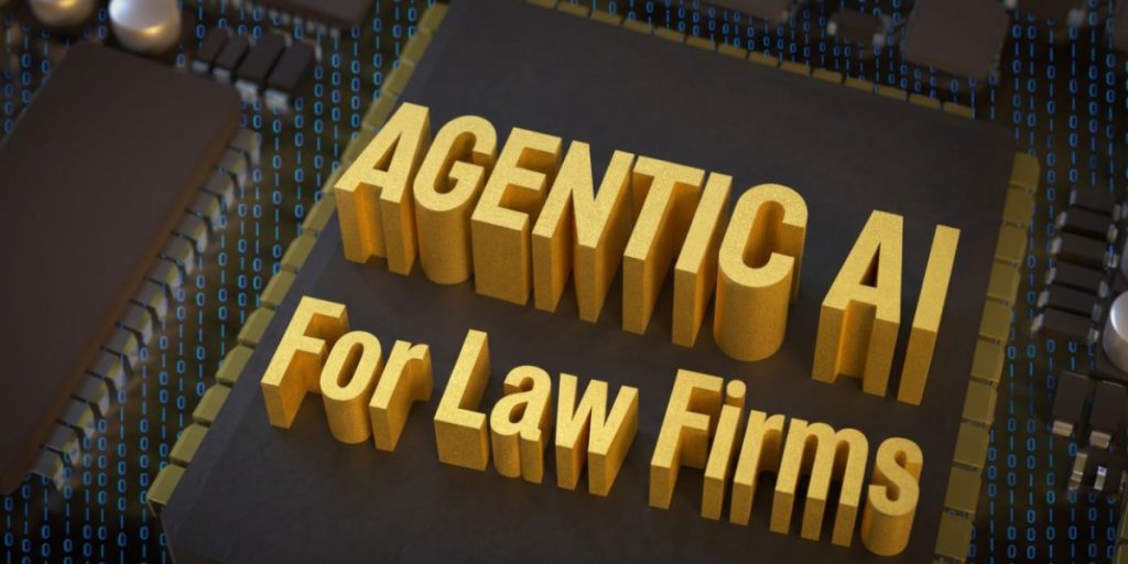 Agentic AI For Law Firms